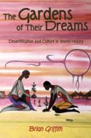 The Gardens of Their Dreams: Desertification and Culture in World History 185649800X Book Cover