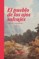 El pueblo de los ojos salvajes (Spanish Edition) B0GDDTWY4V Book Cover