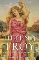 Helen of Troy: Beauty, Myth, Devastation 0190263539 Book Cover