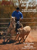 Down the Fence: Working Cow-Horse Dynamics 1493001744 Book Cover