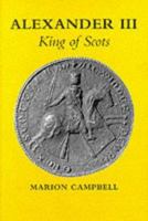 Alexander III: King of Scots 1899863559 Book Cover