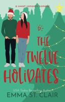 The Twelve Holidates: a Sweet Christmas RomCom Novella (Love Clichés Sweet RomCom) B094TCWGXP Book Cover