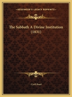 The Sabbath A Divine Institution 1169595464 Book Cover