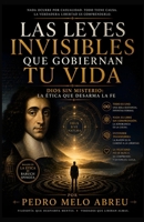 Las Leyes Invisibles que Gobiernan Tu Vida: Cómo las ideas de Spinoza, Frankl y la neurociencia moderna explican por qué repites los mismos patrones y qué hacer al respecto. (Spanish Edition) B0H29XZQVD Book Cover