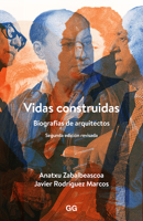 Vidas Construidas: Biografías de arquitectos 8425228247 Book Cover