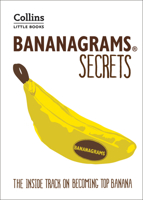 Bananagrams(r) Secrets: Insider Secrets to Help You Become Top Banana! 0008250464 Book Cover