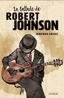 La ballade de Robert Johnson 2760948072 Book Cover