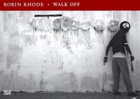 Robin Rhode: Walk Off 3775720057 Book Cover