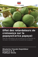Effet des retardateurs de croissance sur la papaye(Carica papaya) 6207275349 Book Cover