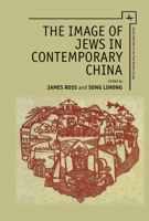 The Image of Jews in Contemporary China 1618117688 Book Cover