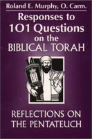 Responses to 101 Questions on the Biblical Torah: Reflections on the Pentateuch 0809136309 Book Cover