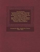 Exuviæ Sacræ Constantinopolitanæ: Fasciculus Documentorum Minorum, Ad Byzantina Lipsana in Occidentem Sæculo Xiii0 Translata, Spectantium & Historiam ... Illustrantium, Volume 3 1294313657 Book Cover