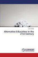 Alternative Education in the 21st Century 3659350214 Book Cover