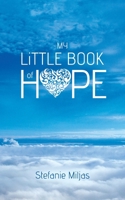 My Little Book of Hope 0228836557 Book Cover