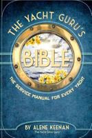 The Yacht Guru's Bible: The Service Manual for Every Yacht 1523651148 Book Cover