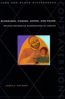Blessings, Curses, Hopes, and Fears: Psycho-Ostensive Expressions in Yiddish (Contraversions: Jews and Other Differen) 0804733945 Book Cover