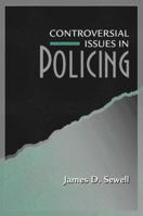 Controversial Issues in Policing (Controversial Issues Series) 0205272096 Book Cover