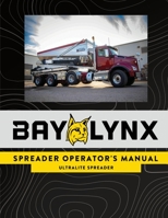 Bay-Lynx Spreader Operator's Manual: Ultralite Spreader B096YND7Z3 Book Cover