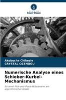Numerische Analyse eines Schieber-Kurbel-Mechanismus (German Edition) 6209027571 Book Cover