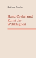 Hand-Orakel und kunst der Weltklugheit 3756829561 Book Cover