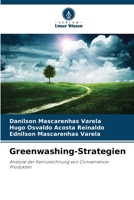 Greenwashing-Strategien: Analyse der Kennzeichnung von Convenience-Produkten (German Edition) 6206811522 Book Cover