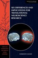 Sex Differences and Implications for Translational Neuroscience Research: Workshop Summary 030916124X Book Cover