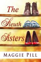 The Sleuth Sisters 0990380424 Book Cover