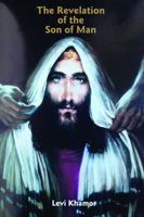 The Revelation of the Son of Man 0932506518 Book Cover