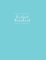 Budget Notebook: Monthly and Weekly Budgeting Workbook for Organizing Finances Mellow and Professional Sky Blue 1073756750 Book Cover