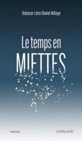 Temps en miettes 2924915937 Book Cover
