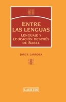 ENTRE LENGUAS: Lenguaje y educación después de Babel 8475845177 Book Cover