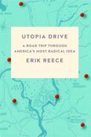 Utopia Drive: A Road Trip Through America's Most Radical Idea 0374106576 Book Cover