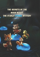 The Secrets of the Wizen Woods The Starlit Stones Mystery B0F24Q2YV2 Book Cover