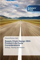 Supply Chain Design with Product Life Cycle Considerations 3639717309 Book Cover