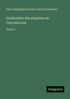 Explication des planches de l'ntroduction: Tome 5 (French Edition) 356305388X Book Cover