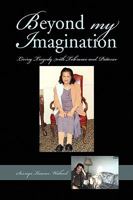 Beyond My Imagination 1450051642 Book Cover