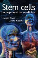 Stem Cells in Regenerative Medicine: Carpe Diem - Carpe Vitam! 1838590110 Book Cover