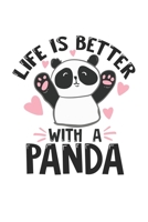 Life Is Better With A Panda: Funny Cool Panda Journal Notebook Workbook Diary Planner - 6x9 - 120 College Ruled Lined Paper Pages - Cute Unique Gift For School Kids, Girls, Animal Enthusiasts, Panda B 1707996318 Book Cover