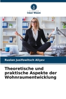 Theoretische und praktische Aspekte der Wohnraumentwicklung 6205655063 Book Cover