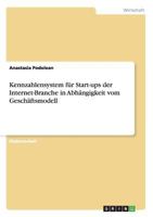 Kennzahlensystem f�r Start-ups der Internet-Branche in Abh�ngigkeit vom Gesch�ftsmodell 3656379165 Book Cover