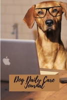 Dog Daily Care Journal 1716283612 Book Cover