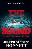 The Sound: An Aotearoa Horror Story 1067070966 Book Cover
