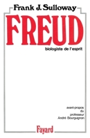 FREUD BIOLOGISTE DE L'ESPRIT 2213010498 Book Cover