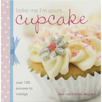 Bake Me I'm Yours: Cup Cake (Bake Me I'm Yours) 0715327267 Book Cover