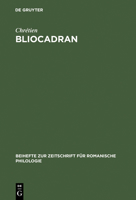 Bliocadran: A Prologue to the Perceval of Chretien de Troyes; Edition and Critical Study 3484520558 Book Cover