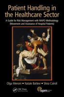 Patient Handling in the Healthcare Sector: A Guide for Risk Management with Mapo Methodology (Movement and Assistance of Hospital Patients) 148221718X Book Cover