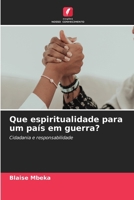 Que espiritualidade para um país em guerra? (Portuguese Edition) 6208992362 Book Cover