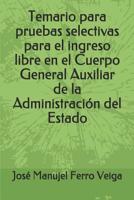 Temario Para Pruebas Selectivas Para El Ingreso Libre En El Cuerpo General Auxiliar de la Administraci�n del Estado 1090588496 Book Cover