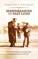 Remembrances of Past Lives: Goumenissa, Dearborn, Mundelein & More B0G7QNYQRD Book Cover