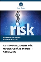Risikomanagement Für Mobile Geräte in Der It-Abteilung (German Edition) 6208100607 Book Cover